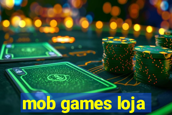 mob games loja